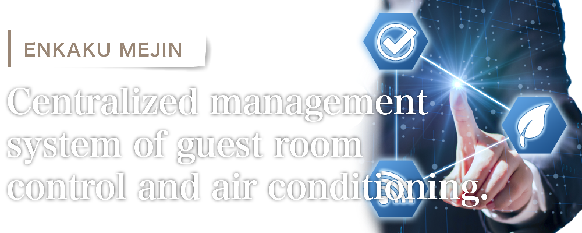 Centralized management system of guest room control and air conditioning.